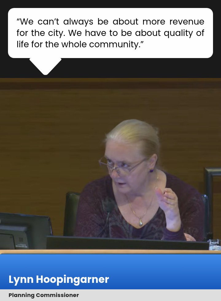 Commissioner Lynn Hoopingarner: We can't always be about more revenue for the city. We have to be about quality of life for the whole community.